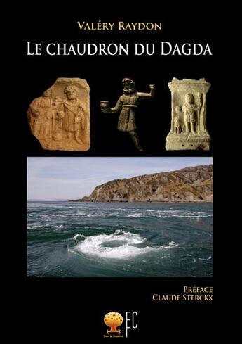 Couverture du livre « Le chaudron du dagda » de Valéry Raydon aux éditions Terre De Promesse