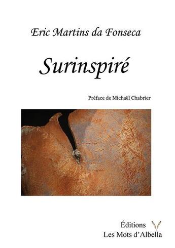 Couverture du livre « Surinspiré » de Eric Martins Da Fonseca aux éditions Les Mots D'albella