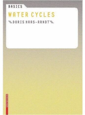 Couverture du livre « Basics Water Cycles /Anglais » de Haas-Arndt Doris aux éditions Birkhauser