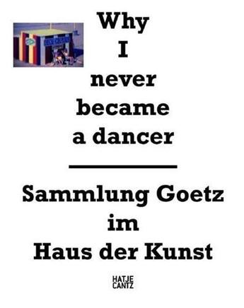 Couverture du livre « Why I never became a dancer » de  aux éditions Hatje Cantz