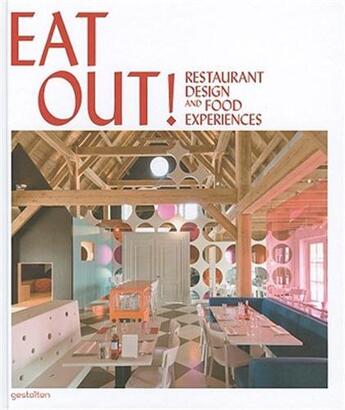 Couverture du livre « Eat out ! restaurant design and food experiences » de  aux éditions Dgv