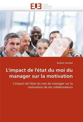 Couverture du livre « L'impact de l'etat du moi du manager sur la motivation » de Souhail Brahim aux éditions Editions Universitaires Europeennes