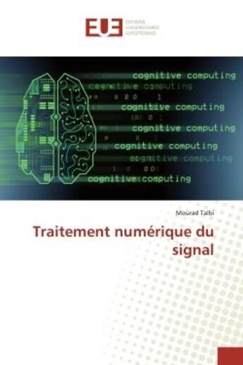 Couverture du livre « Traitement numérique du signal » de Mourad Talbi aux éditions Editions Universitaires Europeennes