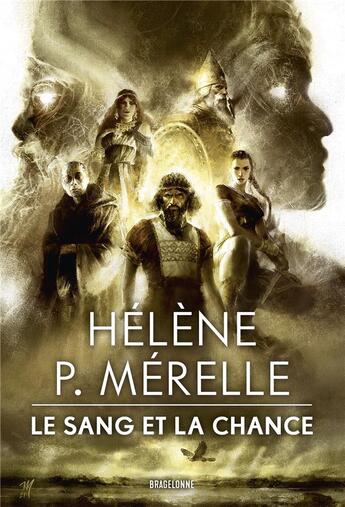 Couverture du livre « Le sang et la chance » de Helene P. Merelle aux éditions Bragelonne