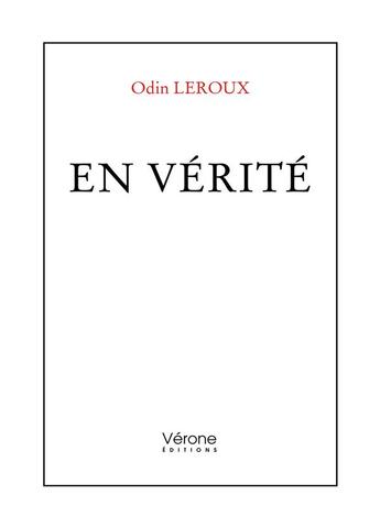 Couverture du livre « En vérité » de Odin Leroux aux éditions Verone