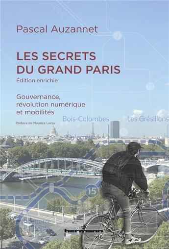 Couverture du livre « Les secrets du grand paris (edition enrichie) - gouvernance, revolution numerique et mobilites » de Auzannet Pascal aux éditions Hermann