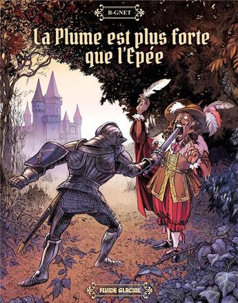 Couverture du livre « La plume est plus forte que l'épée » de B-Gnet aux éditions Fluide Glacial