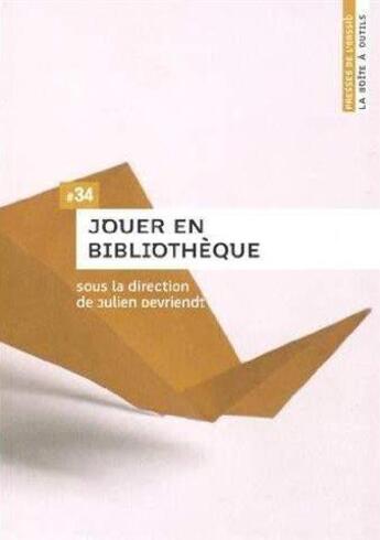 Couverture du livre « Jouer en bibliothèque » de Julien Devriendt aux éditions Enssib