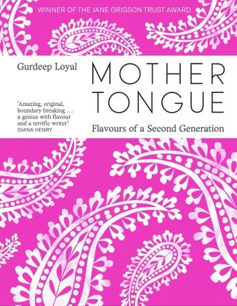 Couverture du livre « MOTHER TONGUE - FLAVOURS OF A SECOND GENERATION » de Gurdeep Loyal aux éditions Fourth Estate