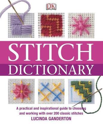 Couverture du livre « Stitch Dictionary » de Lucinda Ganderton aux éditions Dorling Kindersley