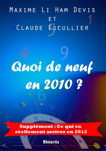 Couverture du livre « Quoi de Neuf en 2010 ? » de Maxime Li Ham Devis et Claude Esculier aux éditions Rheartis