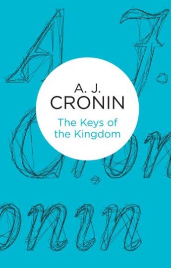 Couverture du livre « The Keys of the Kingdom (Bello) » de Cronin A J aux éditions Pan Macmillan