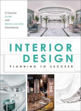 Couverture du livre « Interior design planning to succeed » de  aux éditions Images Publishing