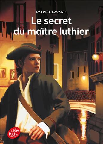 Couverture du livre « Le secret du maître luthier » de Favaro-P aux éditions Le Livre De Poche Jeunesse