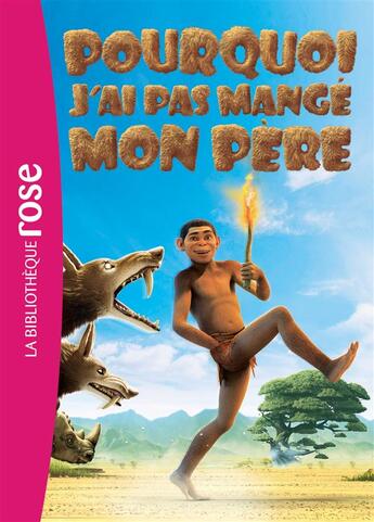 Couverture du livre « Pourquoi j'ai pas mangé mon père ; le roman du film » de  aux éditions Hachette Jeunesse