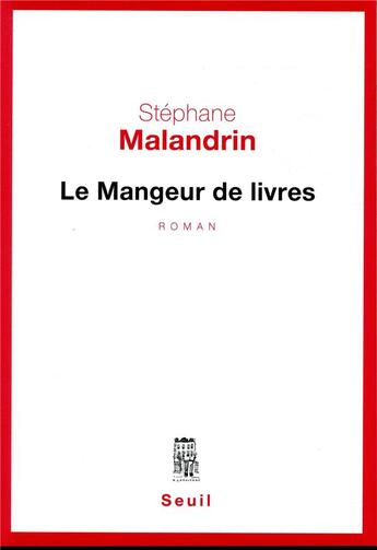 Couverture du livre « Le mangeur de livres » de Stephane Malandrin aux éditions Seuil