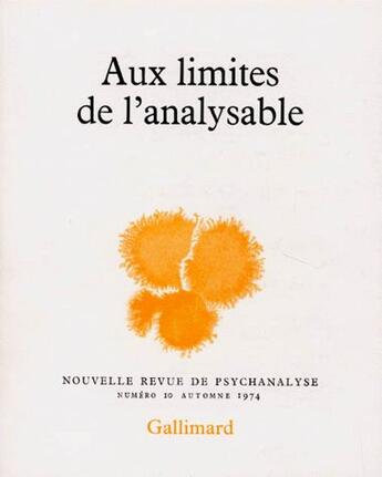 Couverture du livre « Aux limites de l'analysable » de  aux éditions Gallimard
