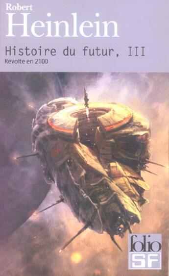 Couverture du livre « Histoire du futur t3 » de Robert Heinlein aux éditions Gallimard