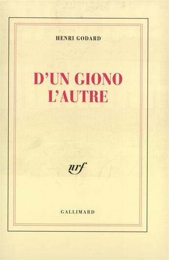 Couverture du livre « D'un giono l'autre » de Henri Godard aux éditions Gallimard