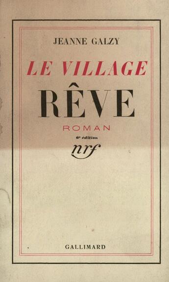 Couverture du livre « Le village reve » de Jeanne Galzy aux éditions Gallimard (patrimoine Numerise)