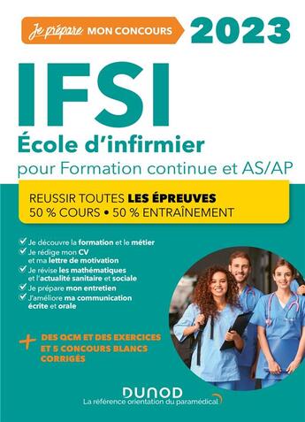 Couverture du livre « Je prépare : IFSI ; école d'infirmier pour formation continue et AS-AP ; 50% cours - 50% entraînement (édition 2023) » de Corinne Pelletier et Fabrice De Donno et Charlotte Rousseau et Celine Vassas aux éditions Dunod