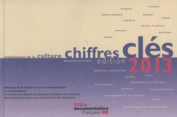 Couverture du livre « Statistiques de la culture : chiffres clés 2013 » de  aux éditions Documentation Francaise