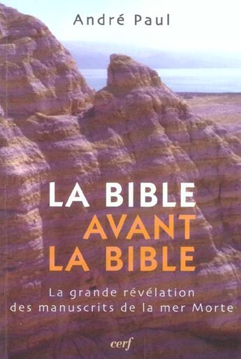 Couverture du livre « La bible avant la bible » de Paul Andre aux éditions Cerf