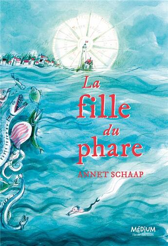 Couverture du livre « La fille du phare » de Annet Schaap aux éditions Ecole Des Loisirs