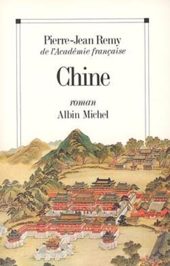 Couverture du livre « Chine » de Pierre-Jean Remy aux éditions Albin Michel