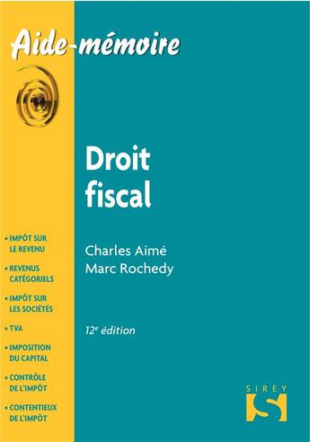 Couverture du livre « Droit fiscal (12e édition) » de Charles Aime et Marc Rochedy aux éditions Sirey