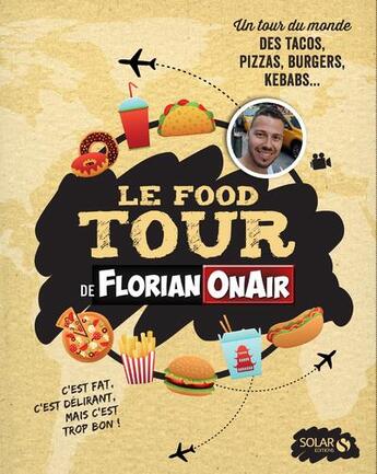 Couverture du livre « Le food tour de Florian nair » de Florianonair aux éditions Solar