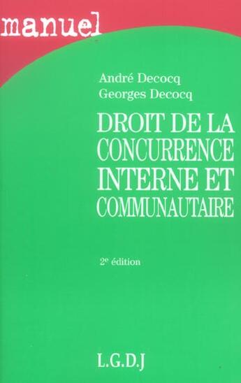 Couverture du livre « Droit de la concurrence interne et communautaire (2e édition) » de Decocq A.Et G. aux éditions Lgdj