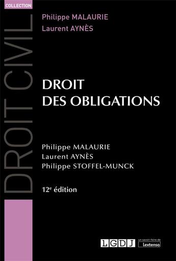 Couverture du livre « Droit des obligations (12e édition) » de Philippe Malaurie et Laurent Aynes et Philippe Stoffel-Munck aux éditions Lgdj