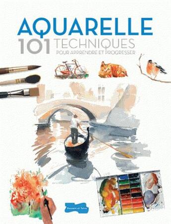 Couverture du livre « Aquarelle 101 techniques pour apprendre » de David Sanmiguel aux éditions Dessain Et Tolra
