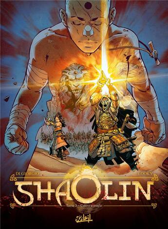 Couverture du livre « Shaolin Tome 3 : colère aveugle » de Looky et Jean-Francois Di Giorgio aux éditions Soleil