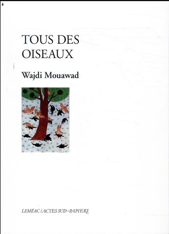 Couverture du livre « Tous des oiseaux » de Wajdi Mouawad aux éditions Actes Sud-papiers
