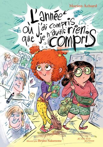 Couverture du livre « L'année où j'ai compris que je n'avais rien compris » de Bruno Salamone et Marion Achard aux éditions Actes Sud