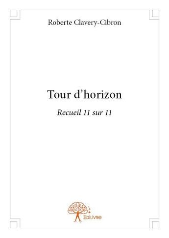 Couverture du livre « Tour d'horizon » de Roberte Clavery-Cibron aux éditions Edilivre