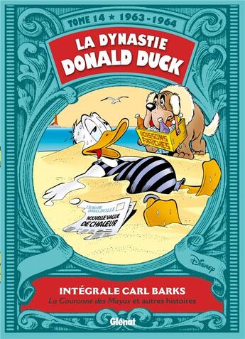 Couverture du livre « La dynastie Donald Duck : Intégrale vol.14 : 1963-1964 ; le trésor des Mayas et autres histoires » de Carl Barks aux éditions Glenat