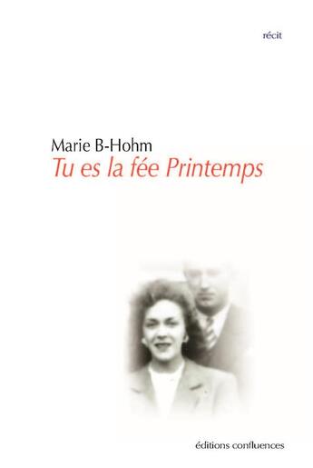 Couverture du livre « Tu es la fee printemps » de B-Hohm Marie aux éditions Confluences