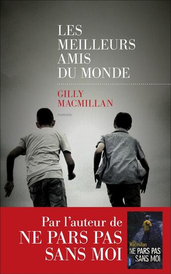 Couverture du livre « Les meilleurs amis du monde » de Gilly Macmillan aux éditions Les Escales