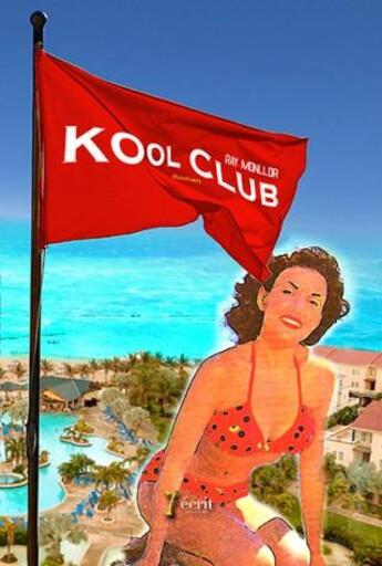 Couverture du livre « Kool club » de Monllor Ray aux éditions 7 Ecrit