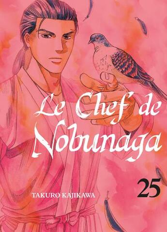 Couverture du livre « Le chef de Nobunaga Tome 25 » de Mitsuru Nishimura et Takuro Kajikawa aux éditions Komikku