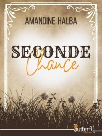 Couverture du livre « Seconde chance » de Amandine Halba aux éditions Butterfly