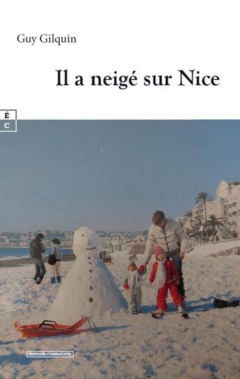 Couverture du livre « Il a neigé sur Nice » de Guy Gilquin aux éditions Complicites