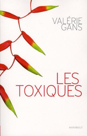 Couverture du livre « Les toxiques » de Valerie Gans aux éditions Marabout