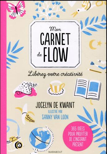 Couverture du livre « Mon carnet de flow » de Jocelyne De Kwant et Sanny Van Loon aux éditions Marabout