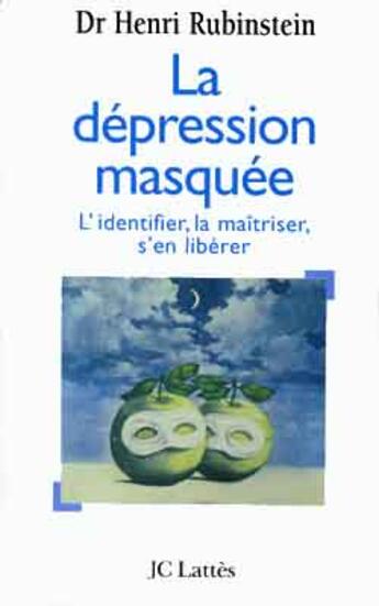 Couverture du livre « La dépression masquée » de Henri Rubinstein aux éditions Lattes