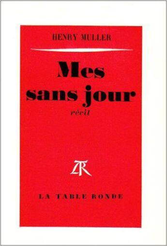 Couverture du livre « Mes sans jour » de Henry Muller aux éditions Table Ronde