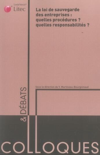 Couverture du livre « La loi de sauvegarde de entreprises : quelles procédures ? quelles responsabilités ? » de Martineau-Bourgninau aux éditions Lexisnexis